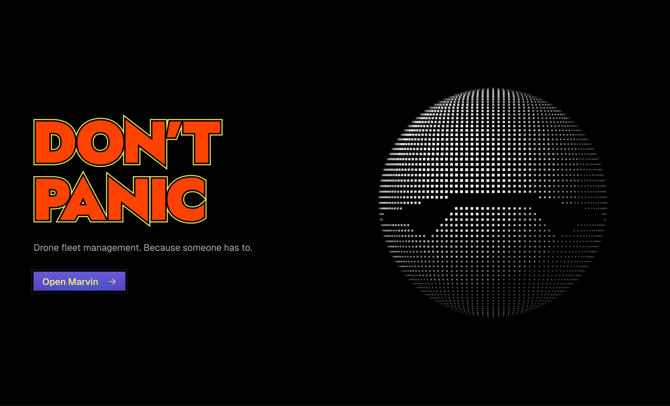The end of the landing page: DON'T PANIC in orange, the line Drone fleet management. Because someone has to., an Open Marvin button and the head drawn in white points